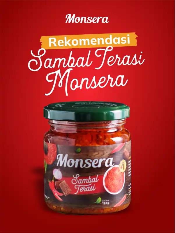 Rekomendasi Sambal Terasi Monsera