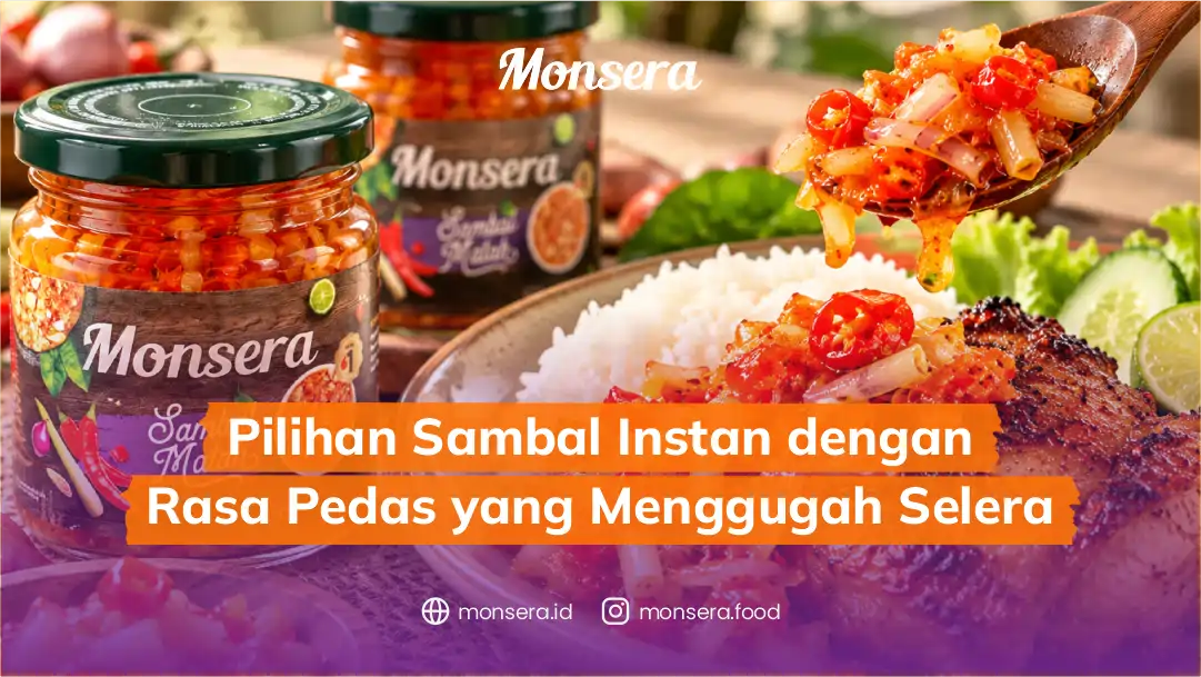 Pilihan Sambal Instan dengan Rasa Pedas yang Menggugah Selera
