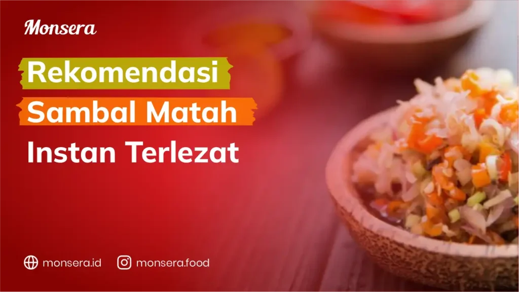Rekomendasi Sambal Matah Instan Terlezat