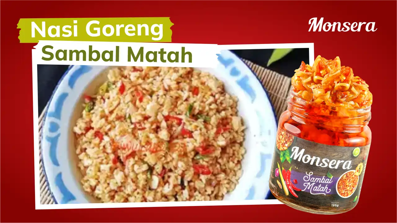 Nasi Goreng Sambal Matah Monsera