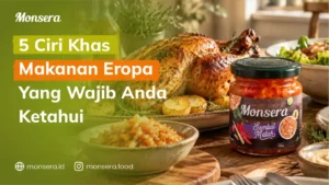 5 Ciri Khas Makanan Eropa Yang Wajib Anda Ketahui