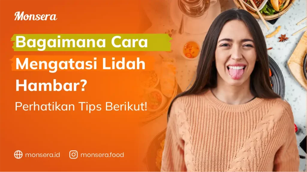 Bagaimana Cara Mengatasi Lidah Hambar Perhatikan Tips Berikut
