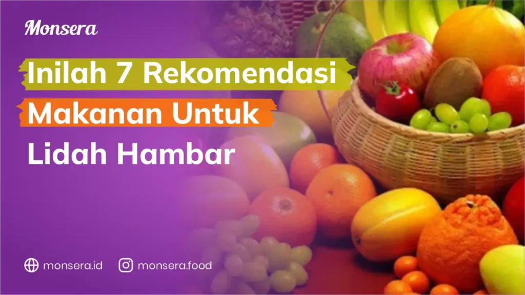 Inilah 7 Rekomendasi Makanan Untuk Lidah Hambar