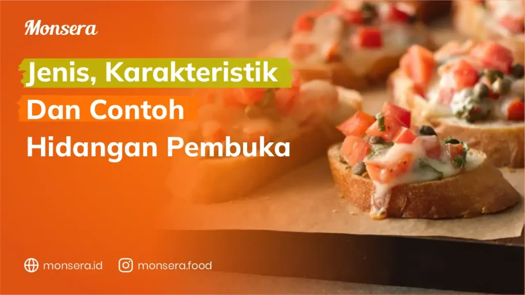 Jenis, Karakteristik Dan Contoh Hidangan Pembuka