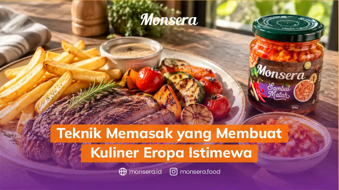 Teknik Memasak yang Membuat Kuliner Eropa Istimewa