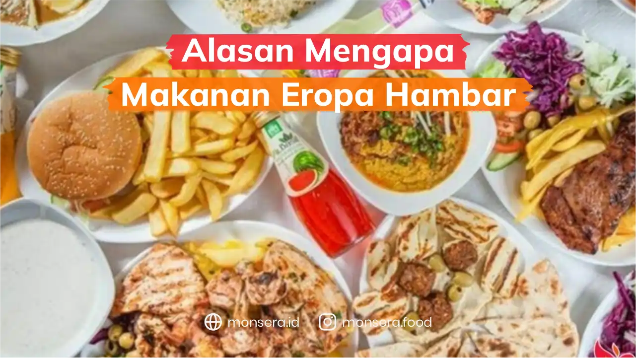 Alasan Makanan Eropa Hambar