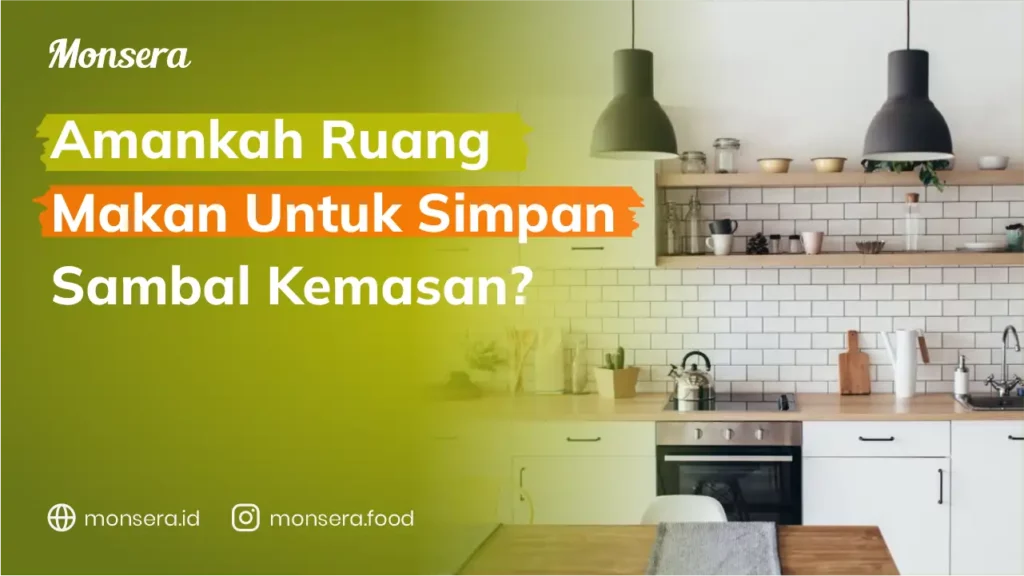 Amankah Ruang Makan Untuk Simpan Sambal Kemasan