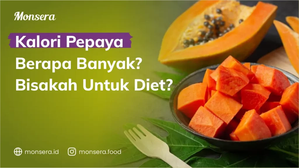 Kalori Pepaya Berapa Banyak Bisakah Untuk Diet