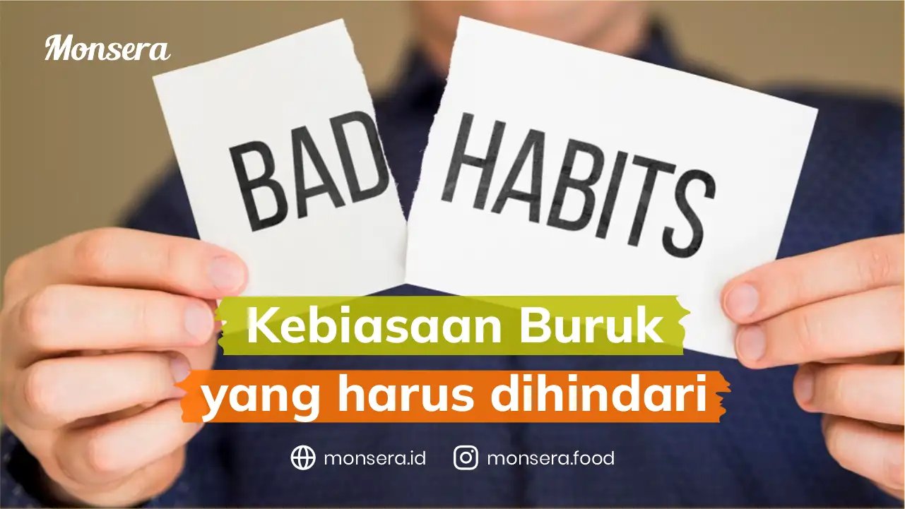 Kebiasaan Buruk Yang Harus Dihindari
