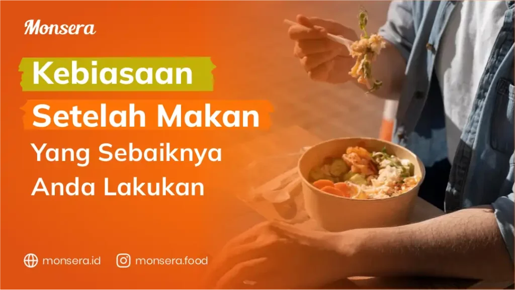 Kebiasaan Setelah Makan Yang Sebaiknya Anda Lakukan
