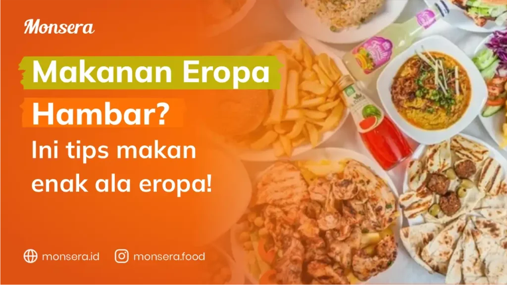 Makanan Eropa Hambar Ini Tips Makan Enak Ala Eropa