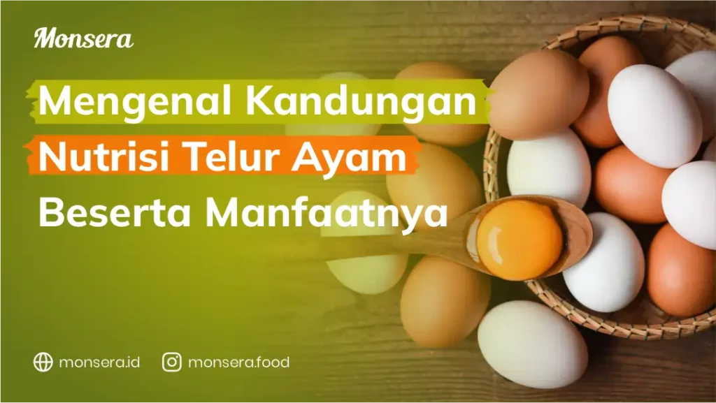 Mengenal Kandungan Nutrisi Telur Ayam Beserta Manfaatnya