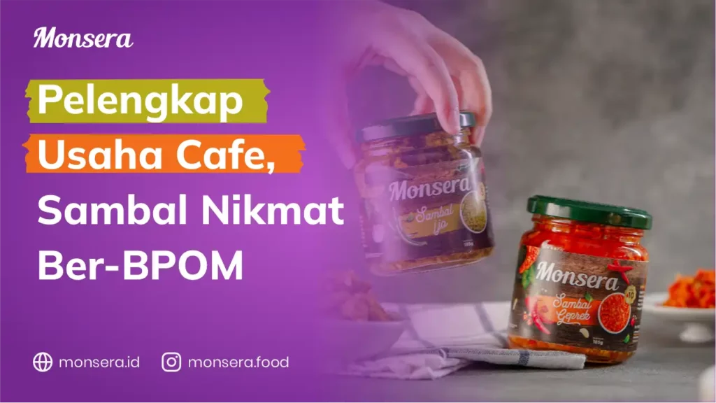 Pelengkap Usaha Cafe, Sambal Nikmat Ber-BPOM