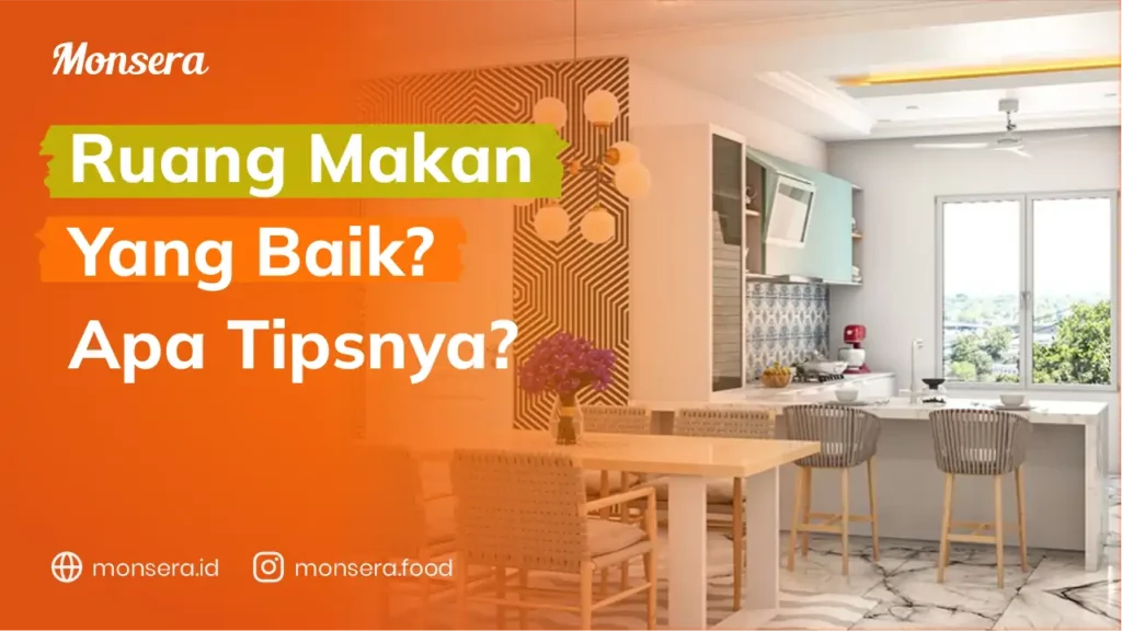 Ruang Makan Yang Baik Apa Tipsnya