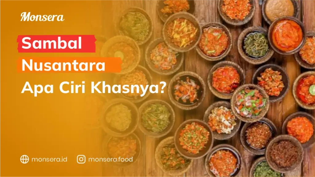Sambal Nusantara, Apa Ciri Khasnya?