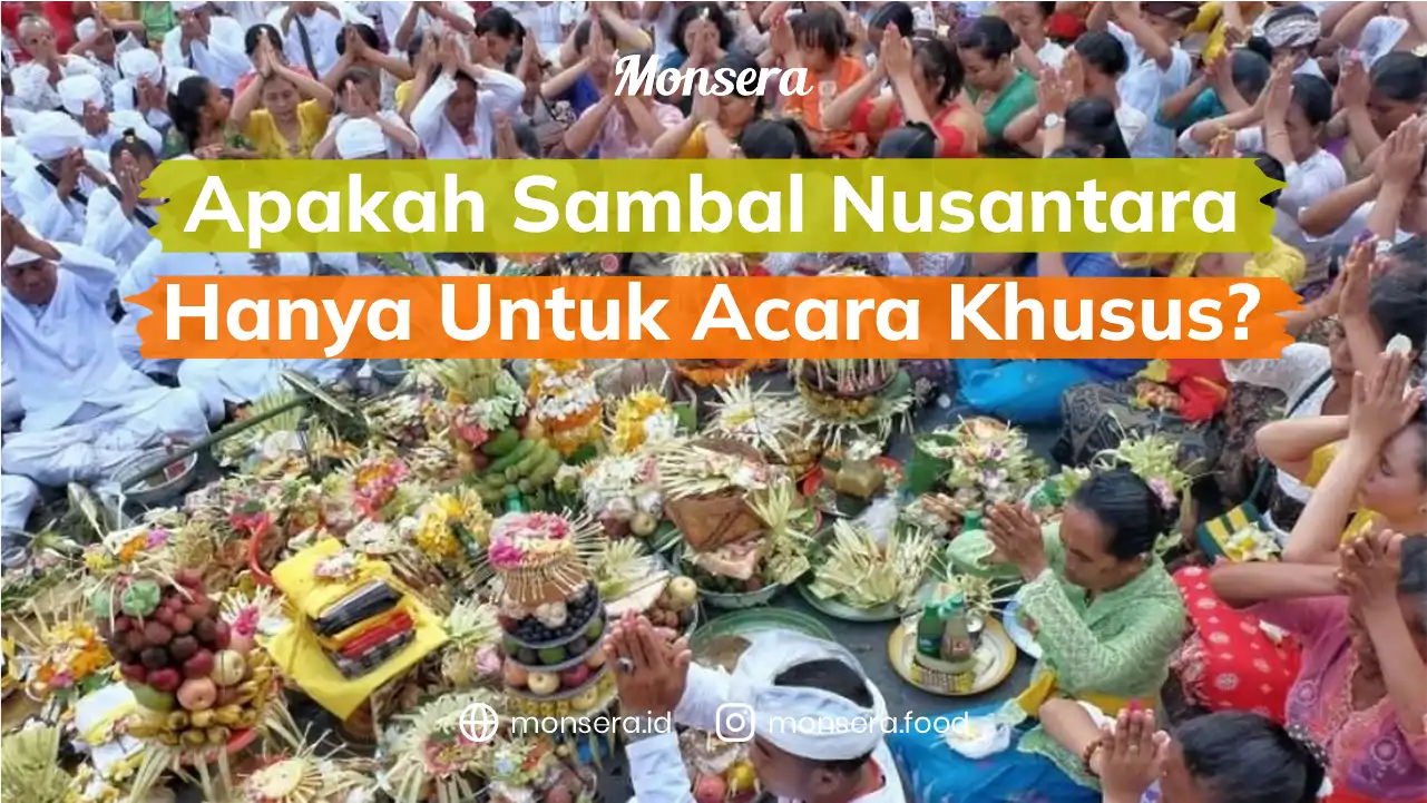 Sambal Nusantara Hanya Untuk Acara Khusus