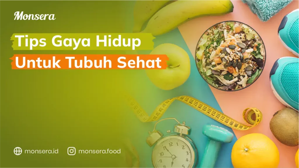 Tips Gaya Hidup Untuk Tubuh Sehat