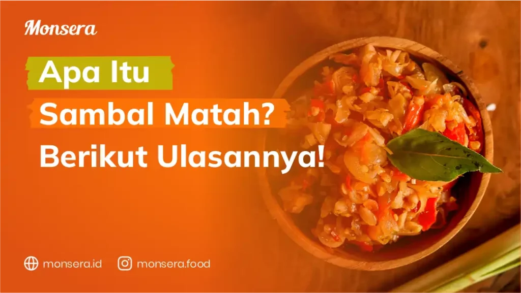 Apa Itu Sambal Matah Berikut Ulasannya!