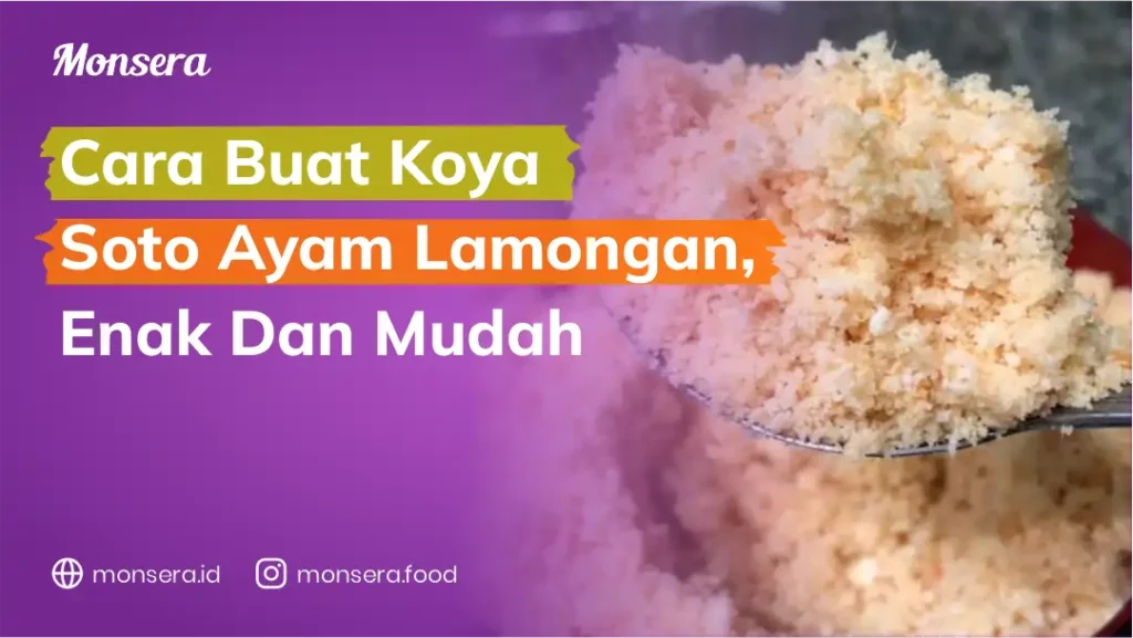 Cara Buat Koya Soto Ayam Lamongan, Enak dan Mudah