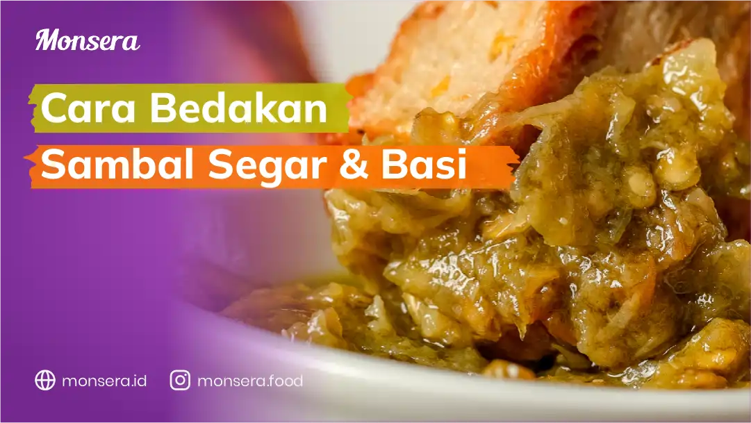 Cara Membedakan Aneka Sambal Segar Dan Basi