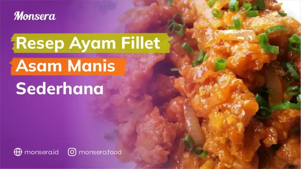 Resep Ayam Fillet Asam Manis Sederhana