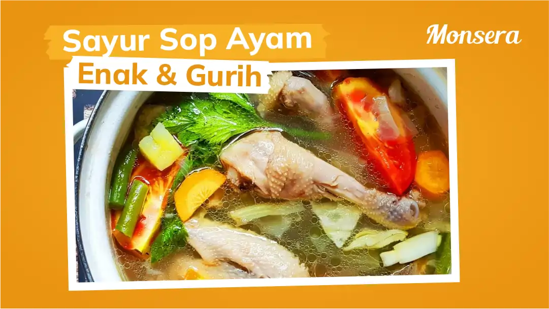Resep Sayur Sop Ayam yang Enak dan Gurih