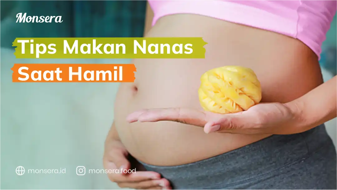 Tips Makan Nanas Saat Hamil