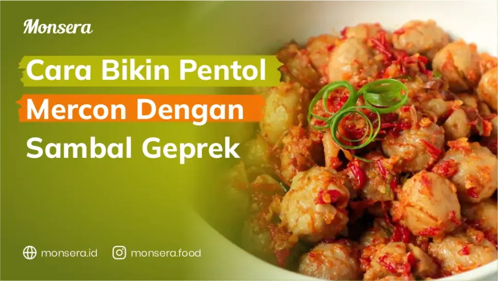 Cara Bikin Pentol Mercon dengan Sambal Geprek