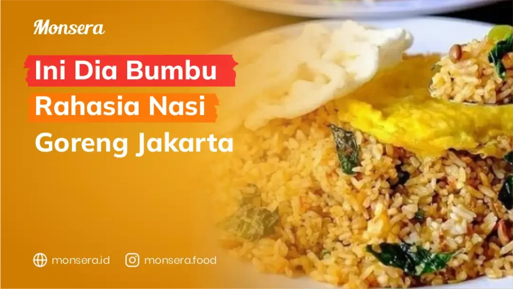 Ini Dia Bumbu Rahasia Nasi Goreng Jakarta