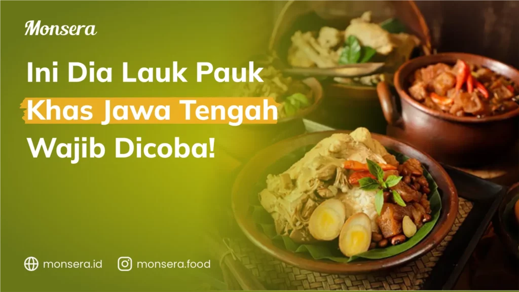 Ini Dia Lauk Pauk Khas Jawa Tengah Wajib Dicoba!