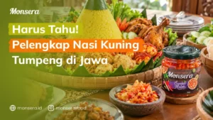 Harus Tahu! Pelengkap Nasi Kuning Tumpeng di Jawa
