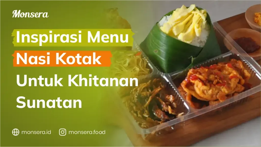 Inspirasi Menu Nasi Kotak Untuk Khitanan Sunatan