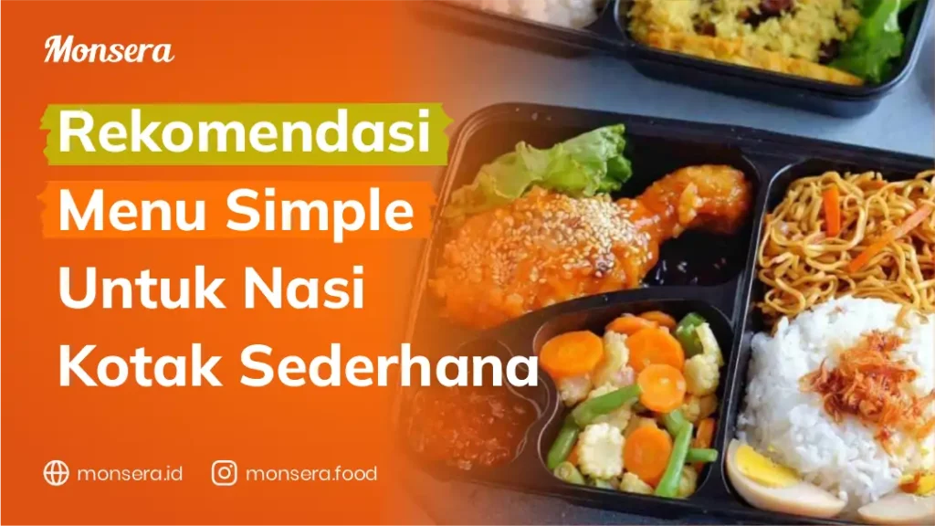 Rekomendasi Menu Simple Untuk Nasi Kotak Sederhana