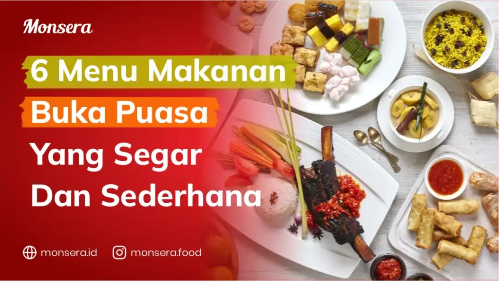 6 Menu Makanan Buka Puasa yang Segar dan Sederhana