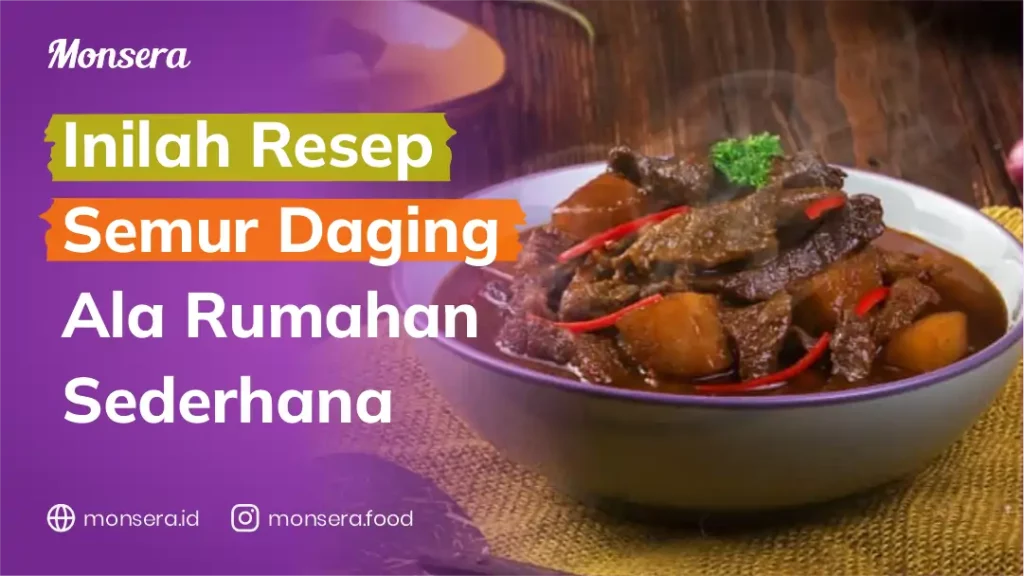 Inilah Resep Semur Daging Ala Rumahan Sederhana