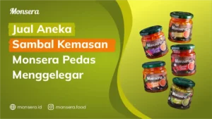 Jual Aneka Sambal Kemasan Monsera Pedas Menggelegar