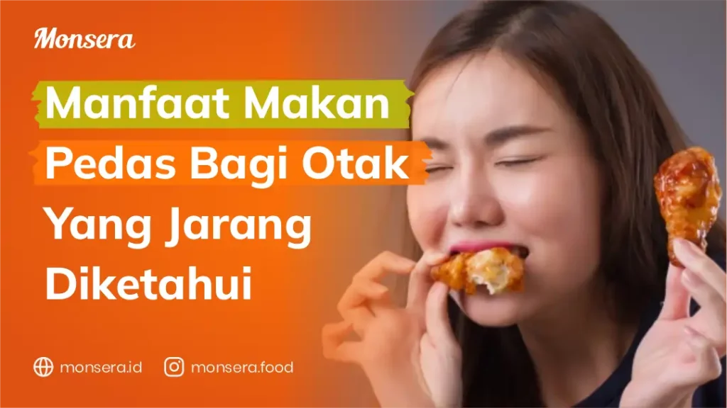 Manfaat Makan Pedas Bagi Otak yang Jarang Diketahui