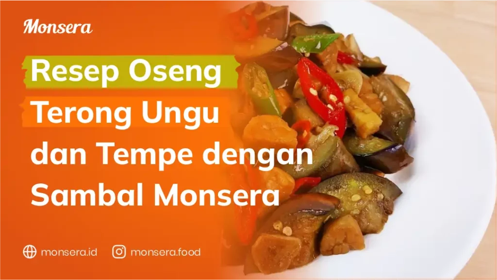 Resep Oseng Terong Ungu Dan Tempe Dengan Sambal Monsera