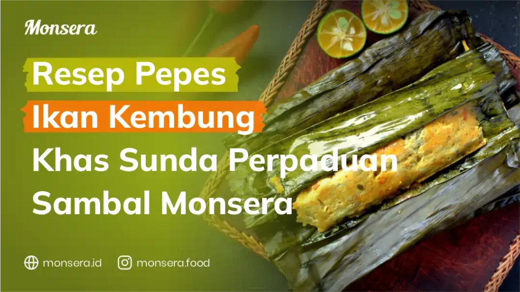 Resep Pepes Ikan Kembung Khas Sunda Perpaduan Sambal Monsera