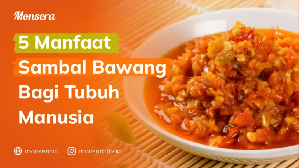 5 Manfaat Sambal Bawang Bagi Tubuh Manusia