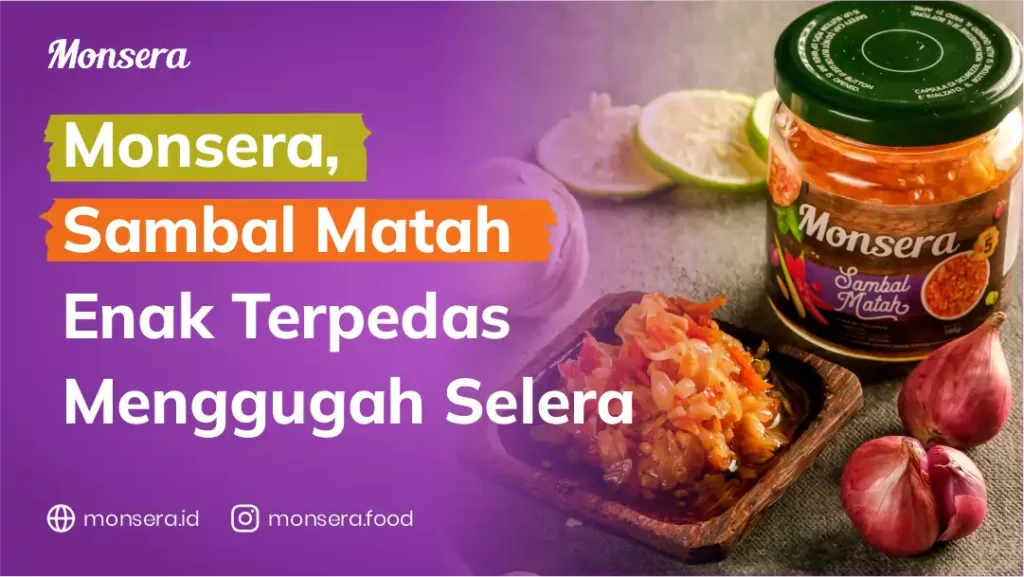 Monsera, Sambal Matah Enak Terpedas Yang Menggugah Selera