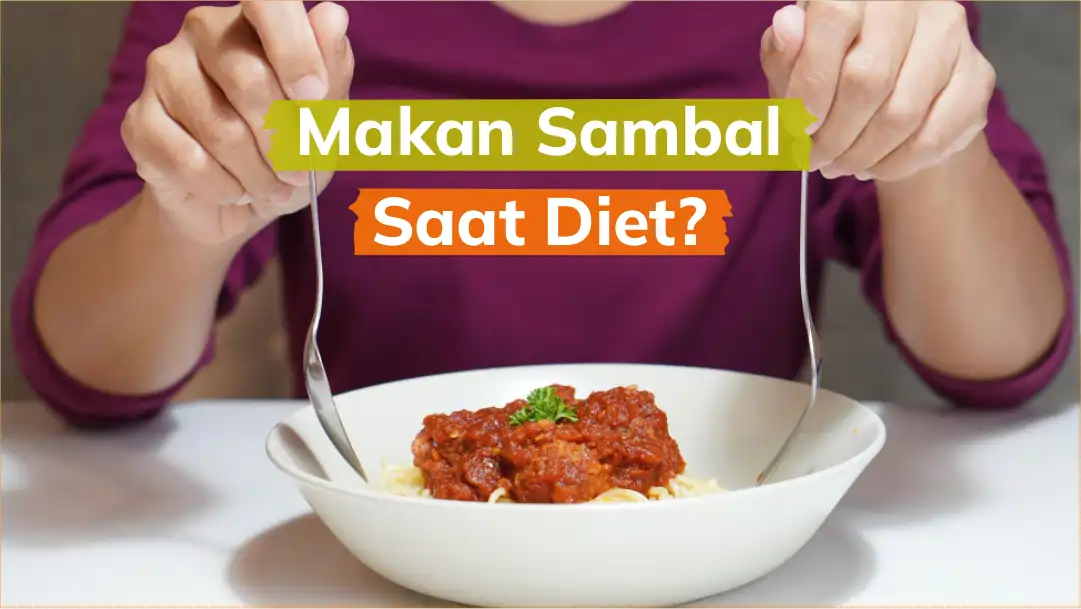 Makan Sambal Saat Diet (2)