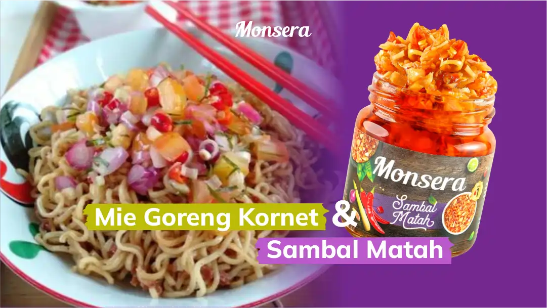 Resep Mie Goreng Kornet Sambal Matah Monsera