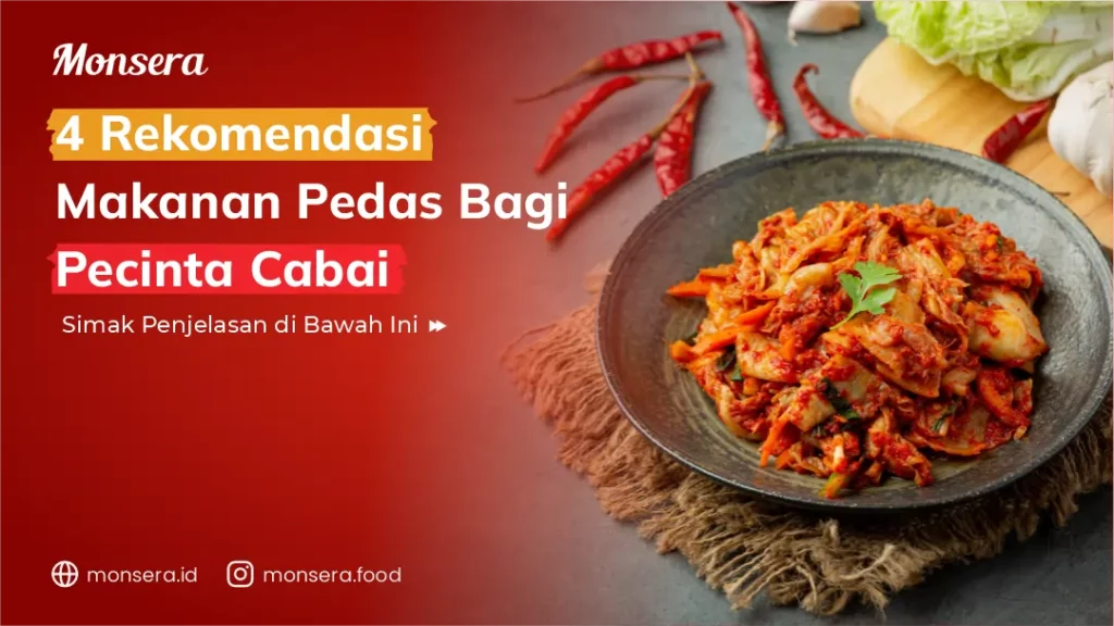 4 Rekomendasi Makanan Pedas Bagi Pecinta Cabai