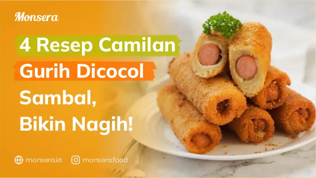 4 Resep Camilan Gurih Dicocol Sambal, Bikin Nagih!