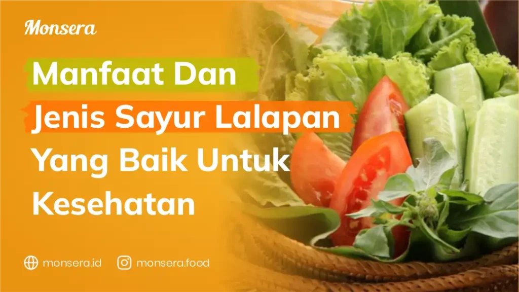 Manfaat Dan Jenis Sayur Lalapan Yang Baik Untuk Kesehatan