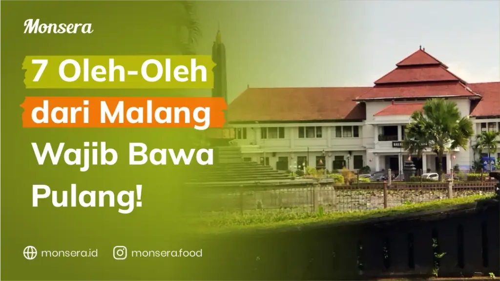 7 Oleh-Oleh dari Malang Wajib Bawa Pulang!