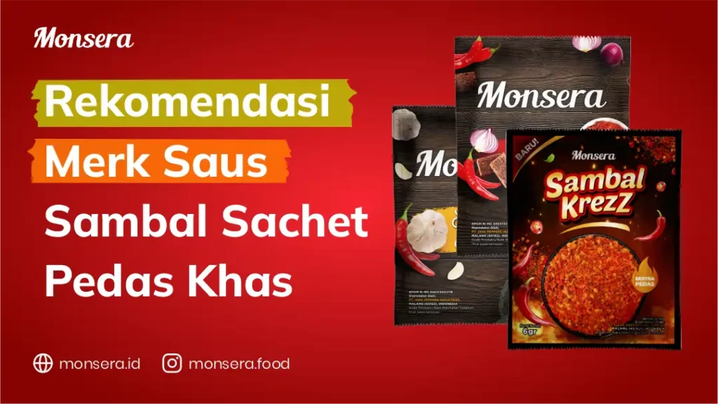 Rekomendasi Merk Saus Sambal Sachet Pedas Khas
