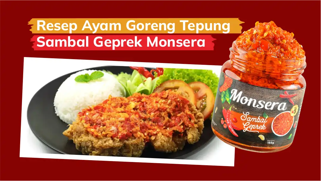 Resep Ayam Goreng Tepung Sambal Geprek Monsera