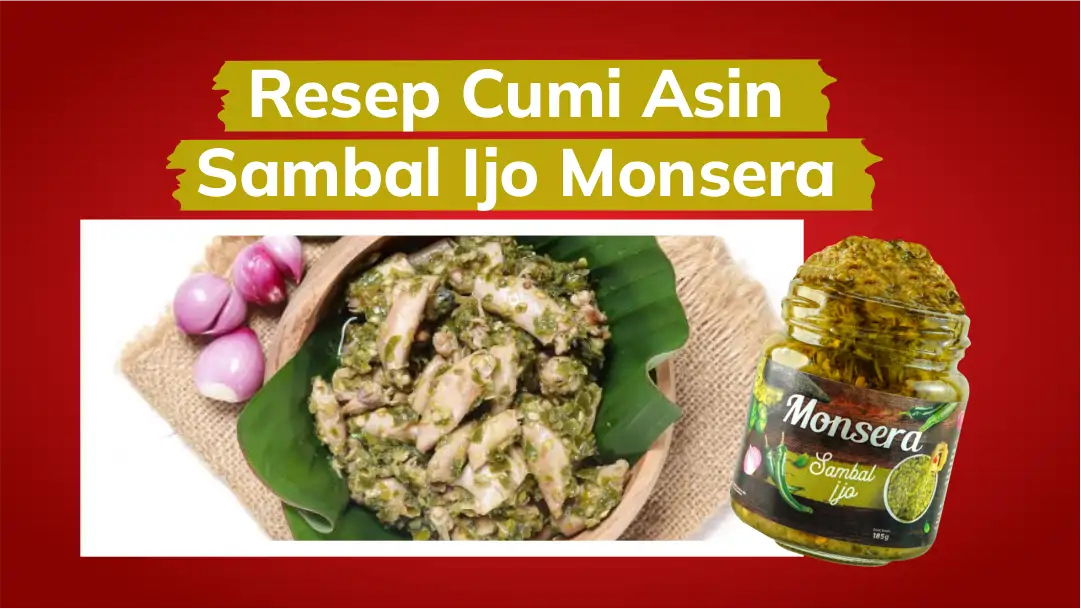 Resep Cumi Asin Sambal Ijo Monsera
